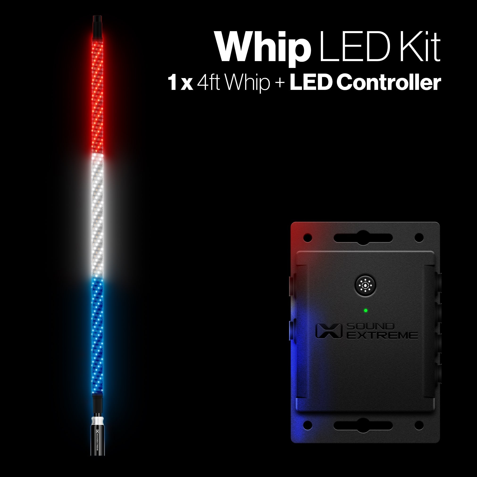 Extreme Whip Kit Qty 1 x 4 Ft plus LEDCast Controller - SoundExtreme