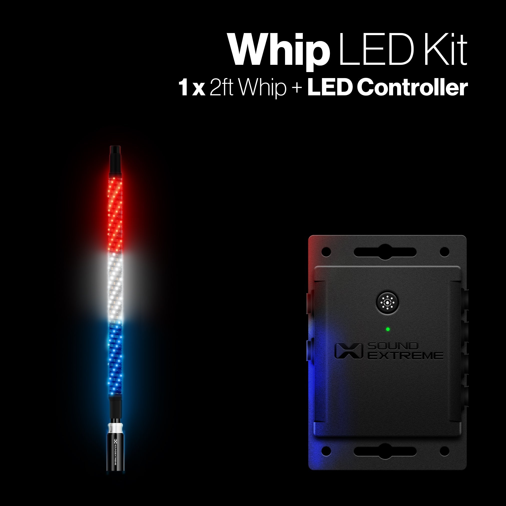 Extreme Whip Kit  Qty 1 x 2Ft plus LEDCast Controller - SoundExtreme